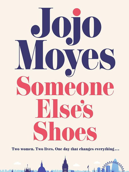 Someone Else’s Shoes by Jojo Moyes