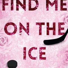 Find Me on the Ice by Pru Schuyler