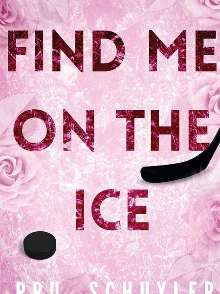 Find Me on the Ice by Pru Schuyler