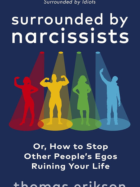 Surrounded by Narcissists by Thomas Erikson