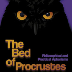 The Bed of Procrustes: Philosophical and Practical Aphorisms by Nassim Nicholas Taleb