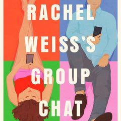 Rachel Weiss's Group Chat by Lauren Appelbaum