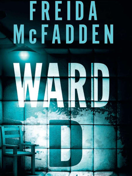 Ward D by Freida McFadden