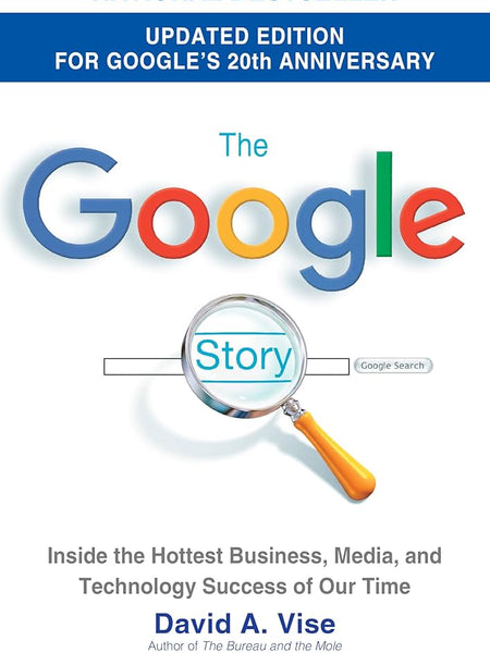 The Google Story By David A Vise