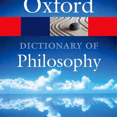THE OXFORD DICTIONARY OF PHILOSOPHY 3E (Oxford Quick Reference) by Simon Blackburn
