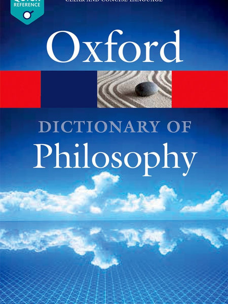THE OXFORD DICTIONARY OF PHILOSOPHY 3E (Oxford Quick Reference) by Simon Blackburn
