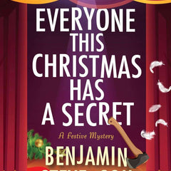 Everyone This Christmas Has a Secret by Benjamin Stevenson
