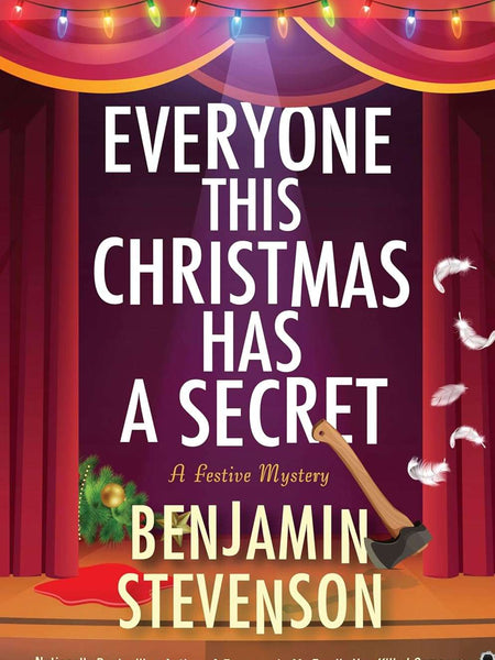 Everyone This Christmas Has a Secret by Benjamin Stevenson