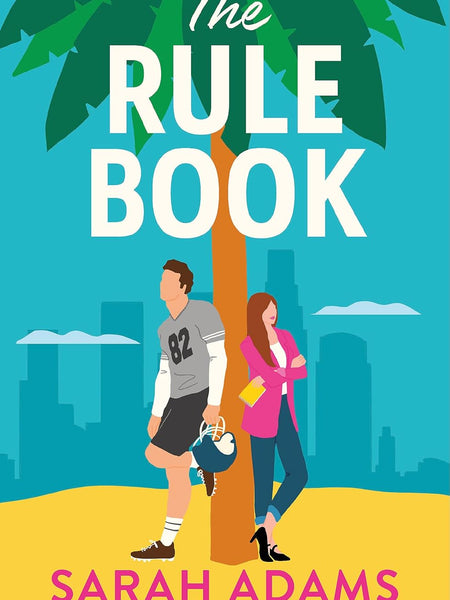 The Rule Book: The highly anticipated follow up to the TikTok sensation, THE CHEAT SHEET! by Sarah Adams