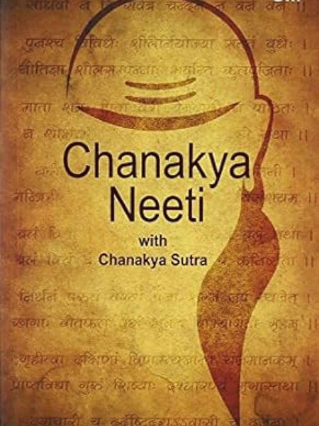 Chanakya Neeti with Chanakya Sutras by Chanakya