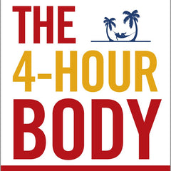 The 4-Hour Body by Timothy Ferriss
