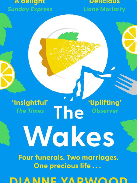 The Wakes: The hilarious and heartbreaking Australian bestseller by Dianne Yarwood