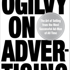 Ogilvy On Advertising by David Ogilvy