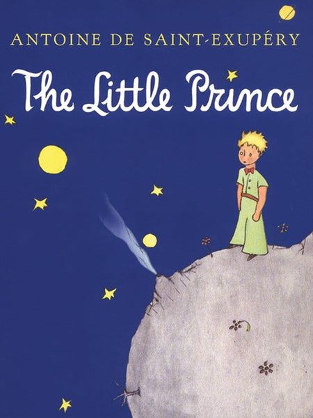 The Little Prince by Antoine De Saint-Exupéry