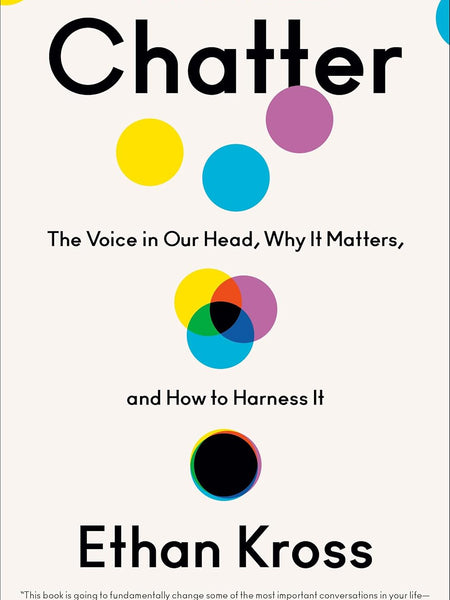 Chatter: Why Mayors Are Now Running the World by Ethan Kross