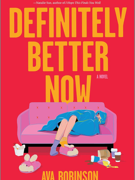 Definitely Better Now: A Novel  by Ava Robinson