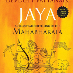 JAYA: AN ILLUSTRATED RETELLING OF THE MAHABHARATA by Devdutt Pattanaik