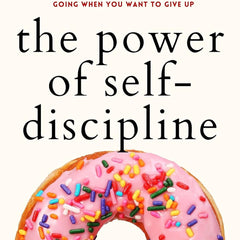 The Power of Self-Discipline: 5-Minute Exercises to Build Self-Control, Good Habits, and Keep Going When You Want to Give Up (Live a Disciplined Life Book 3) by Peter Hollins