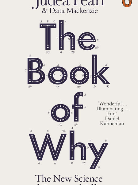 The Book of Why: The New Science of Cause and Effect