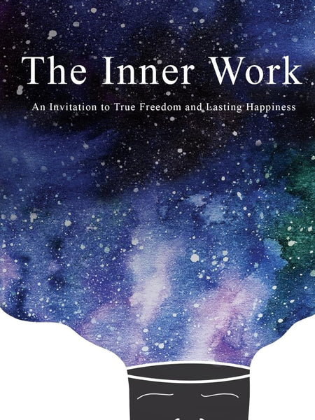 The Inner Work: An Invitation to True Freedom and Lasting Happiness by Ashley Cottrell, The Yoga Couple and Mat & Ash