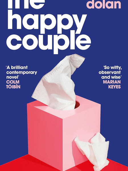 The Happy Couple: A sparkling story of modern love from the bestselling author of EXCITING TIMES by Naoise Dolan