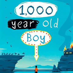 The 1,000-Year-Old Boy by Ross Welford