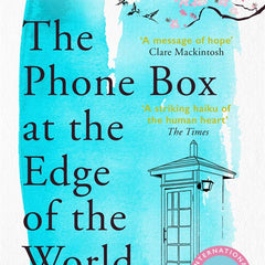 PHONE BOX AT THE EDGE OF THE WORLD, THE [Paperback] Messina, Laura Imai and Rand, Lucy by Laura Imai Messina and Lucy Rand