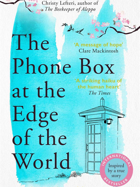 PHONE BOX AT THE EDGE OF THE WORLD, THE [Paperback] Messina, Laura Imai and Rand, Lucy by Laura Imai Messina and Lucy Rand