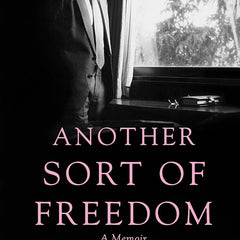 Another Sort of Freedom by Gurcharan Das