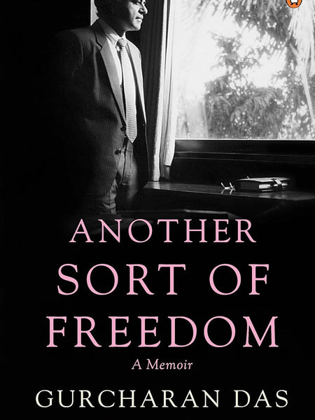 Another Sort of Freedom by Gurcharan Das