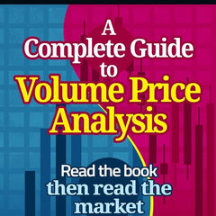 A Complete Guide to Volume Price Analysis Book by Anna Coulling