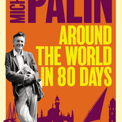 AROUND THE WORLD IN EIGHTY DAYS by Michael Palin