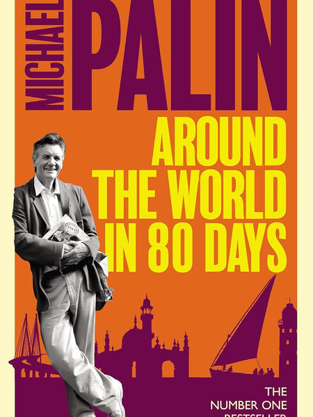 AROUND THE WORLD IN EIGHTY DAYS by Michael Palin