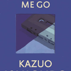 Never Let Me Go by Kazuo Ishiguro