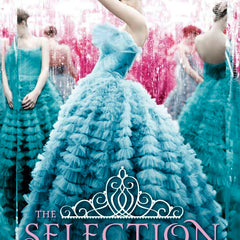 The Selection (1) - The Selection: Book 1 by Kiera Cass