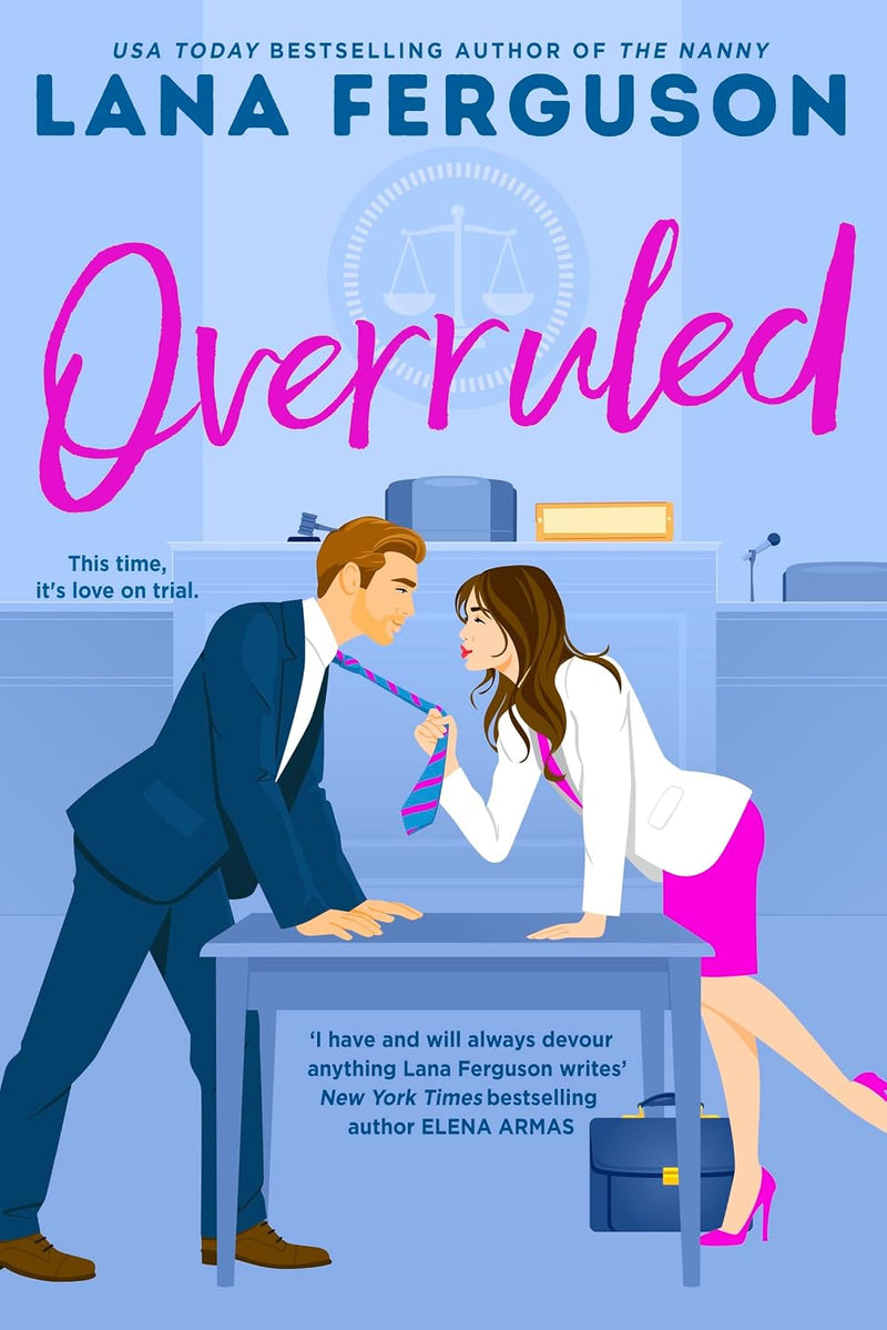 Overruled – Lana Ferguson | Steamy Contemporary Workplace Romance