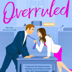 Overruled – Lana Ferguson | Steamy Contemporary Workplace Romance