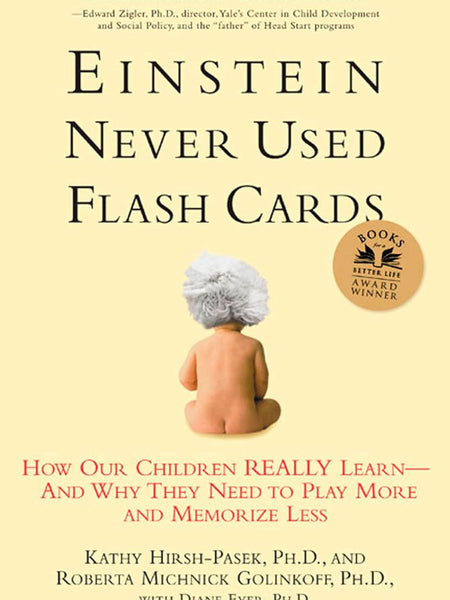 Einstein Never Used Flashcards: by Roberta Michnick Golinkoff (Author), Kathy Hirsh-Pasek Ph.D. (Author), Diane Eyer (Author)