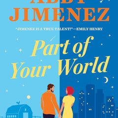 PART OF YOUR WORLD by Abby Jimenez