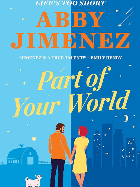 PART OF YOUR WORLD by Abby Jimenez