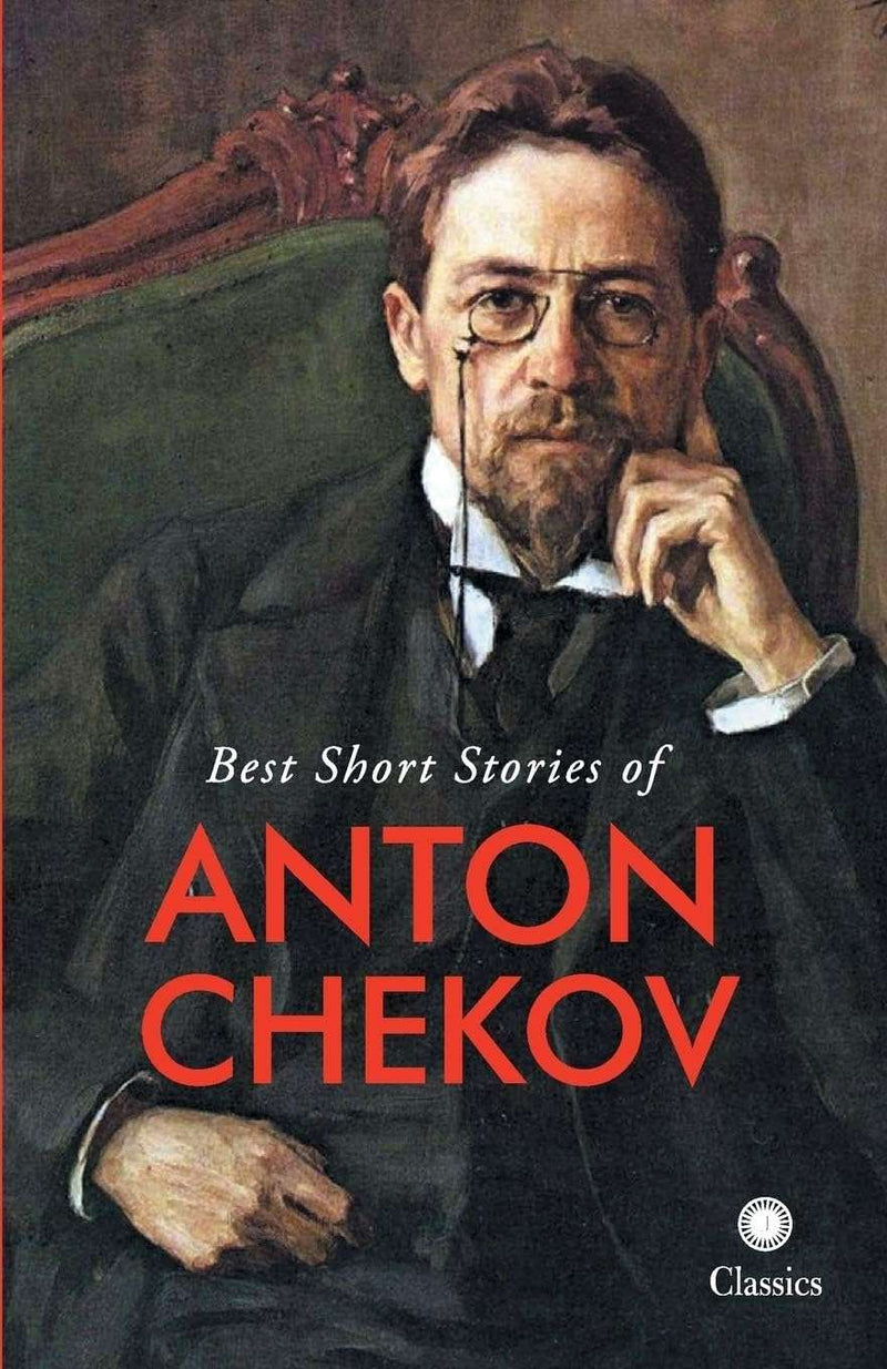 Best Short Stories of Anton Chekov by Anton Chekov