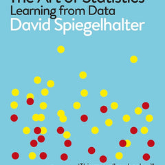 Art of Statistics: How to Learn from Data by David Spiegelhalter (Author)
