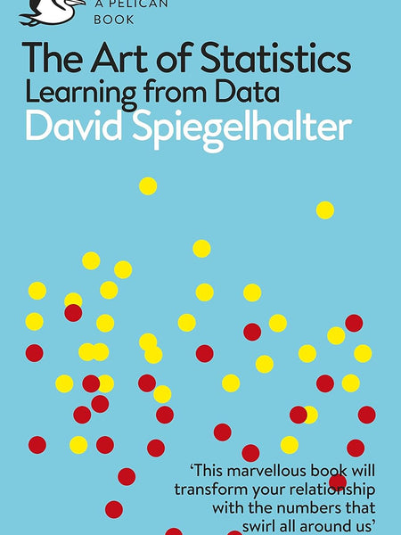 Art of Statistics: How to Learn from Data by David Spiegelhalter (Author)