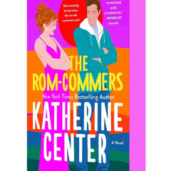 The Rom-Commers: A Novel by Katherine Center
