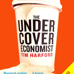 UNDERCOVER ECONOMIST by Tim Harford
