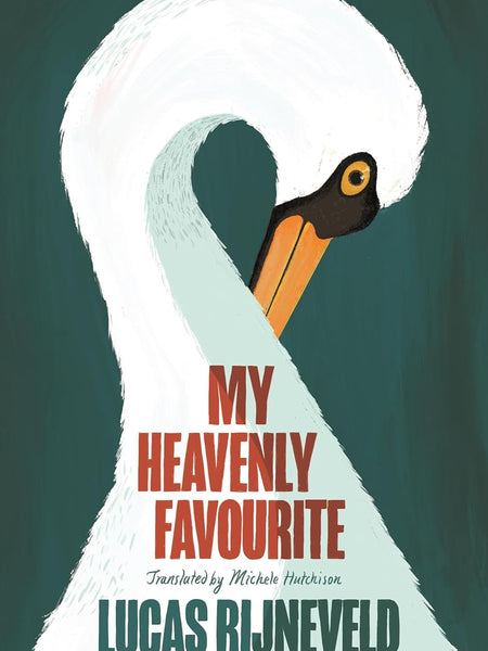 My Heavenly Favourite: FROM THE WINNERS OF THE INTERNATIONAL BOOKER PRIZE by Lucas Rijneveld and Michele Hutchison