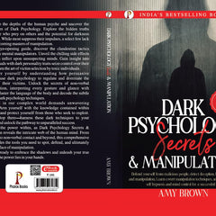 Dark Psychology Secrets & Manipulation by Amy Brown