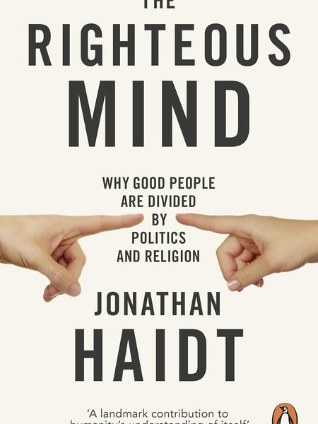 THE RIGHTEOUS MIND by Jonathan Haidt