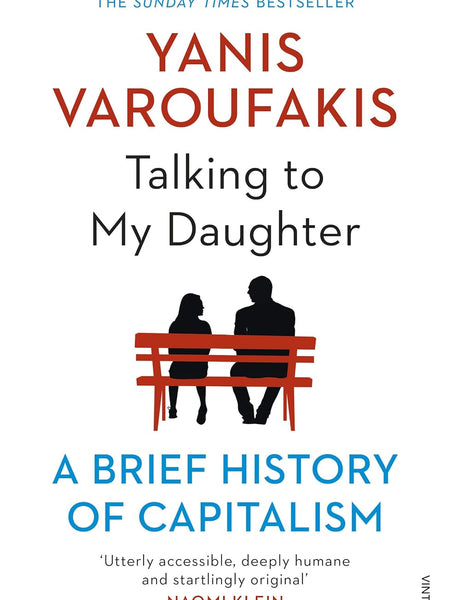 Talking to My Daughter: The Sunday Times Bestseller by Yanis Varoufakis