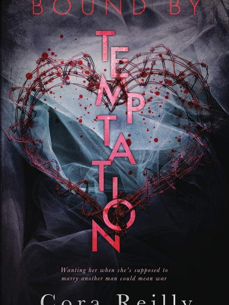Bound By Temptation: 4 (Born in Blood Mafia Chronicles) by Cora Reilly